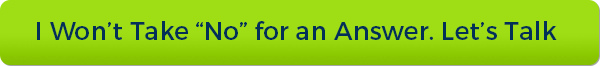 I wont Take No for an Answer. Lets Talk IME_Denails_btn_two